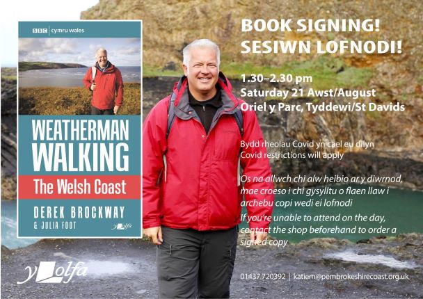 Image on grey haired man in red raincoat. Man is BBC Wales TV weatherman Derek Brockway. Text on image says 'Book signing - 1.30pm-2.30pm Saturday 21 August, Oriel y Parc, St Davids. Covid restrictions will apply. If you're unable to attend on the day, contact the shop beforehand to order a signed copy. Welsh Coast